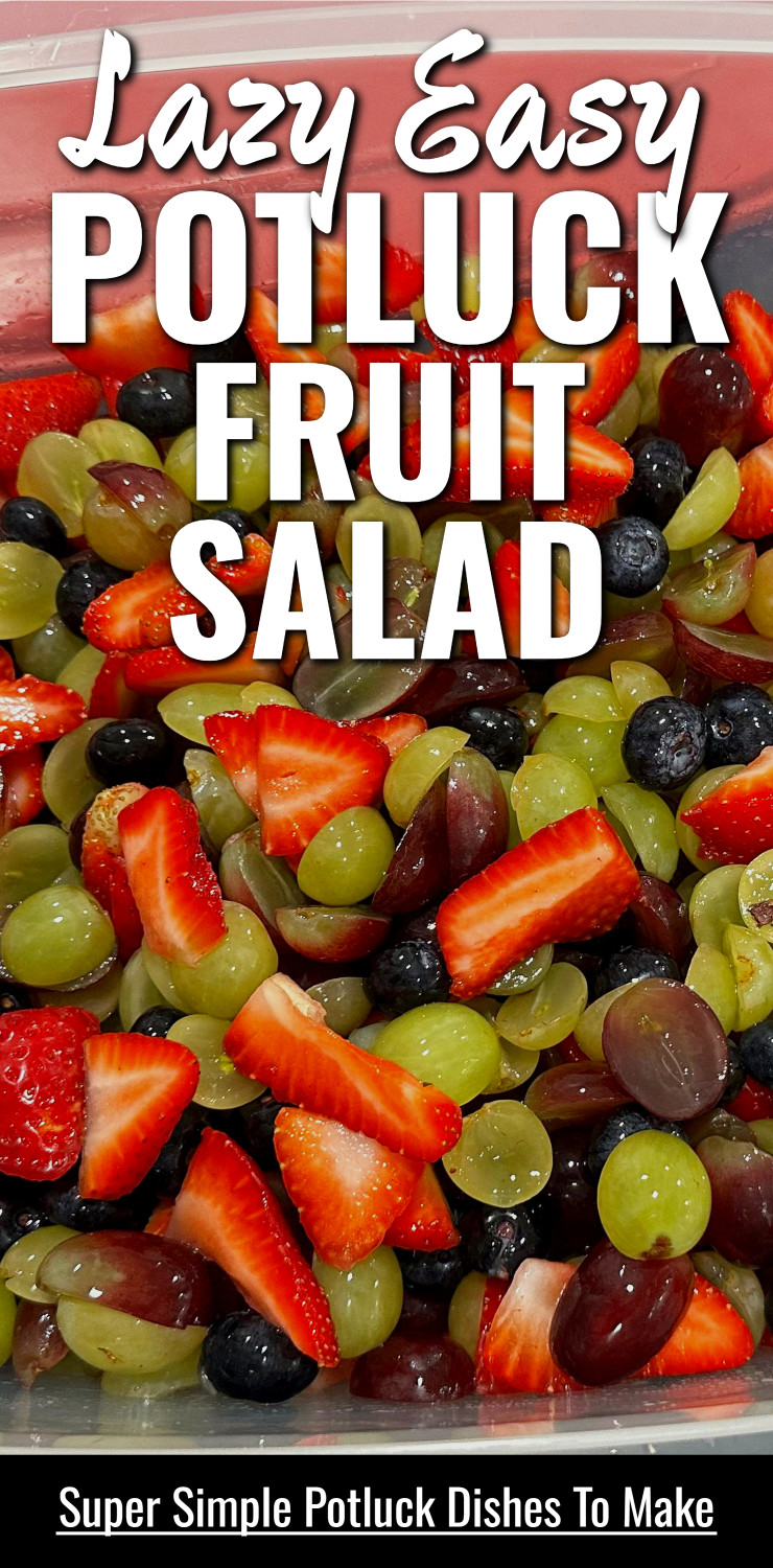 Lazy easy potluck fruit salad